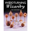 Woodturning Wizardry