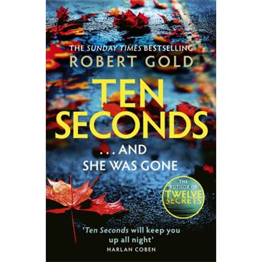 Ten Seconds | Paperback | by Robert Gold