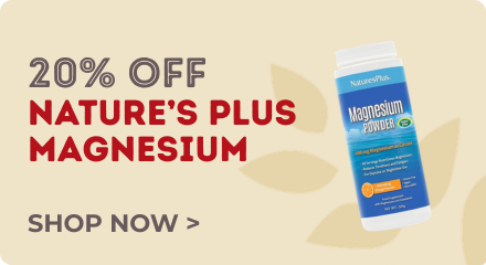 20% off Natures Plus Magnesium. Shop now.