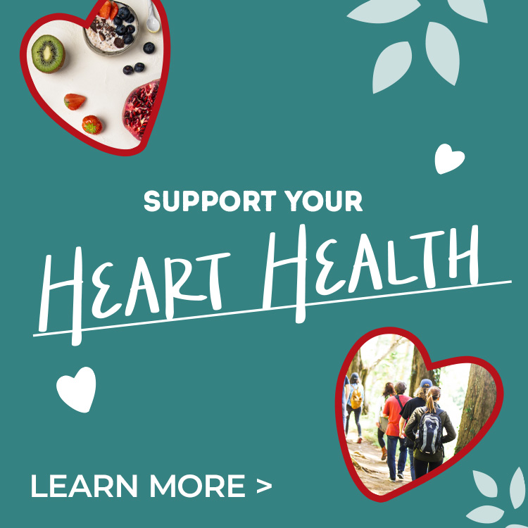 Support your heart health. Learn more.