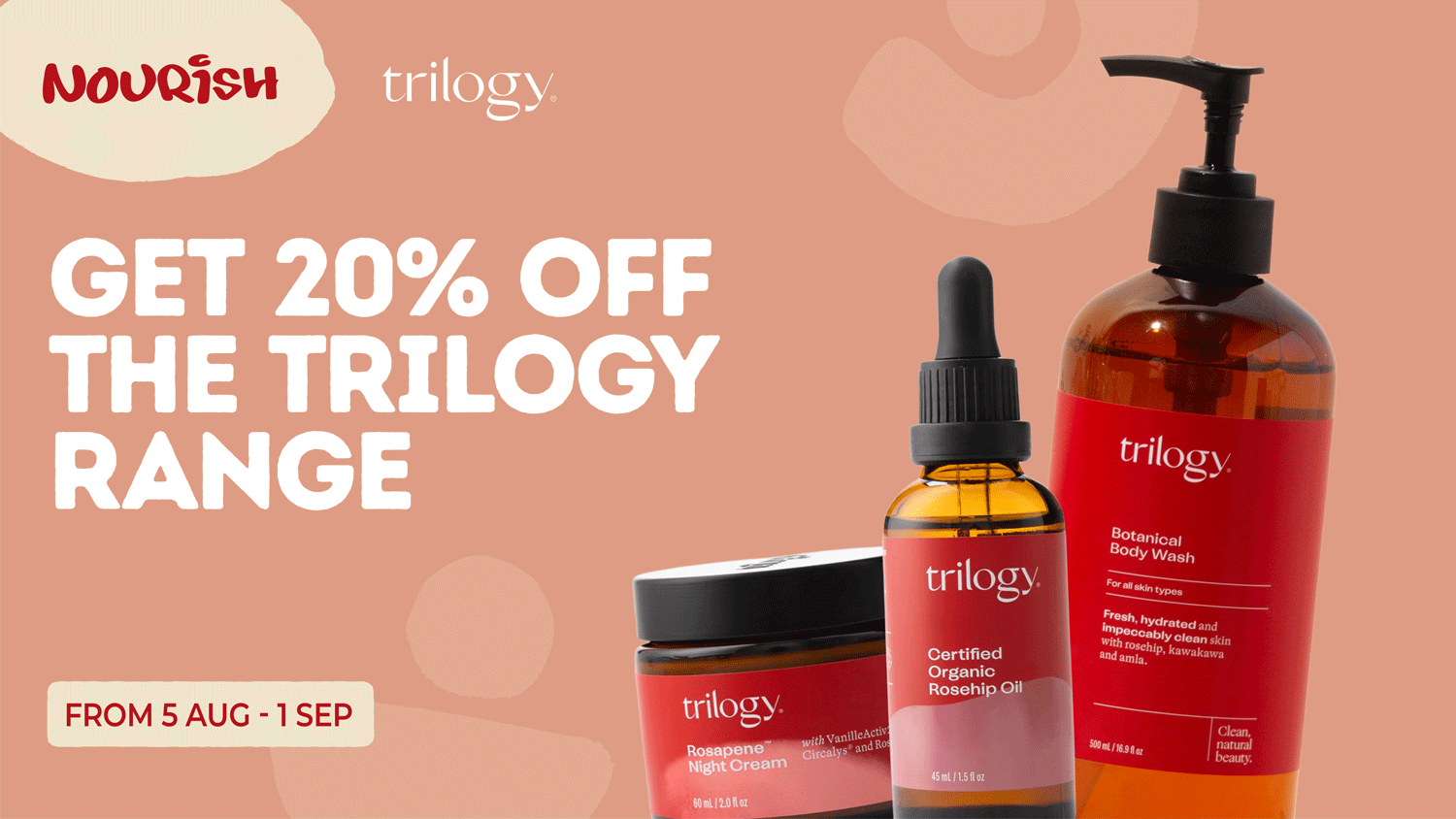 Get 20% off Trilogy from the 5th of August to 1st of September