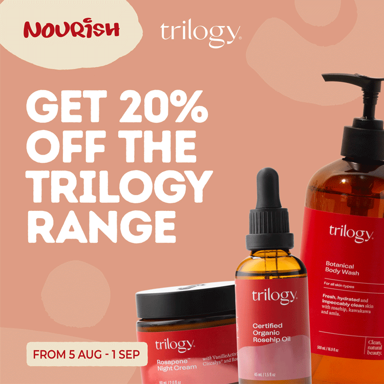 Get 20% off the Trilogy range from 5 August to 1 September.