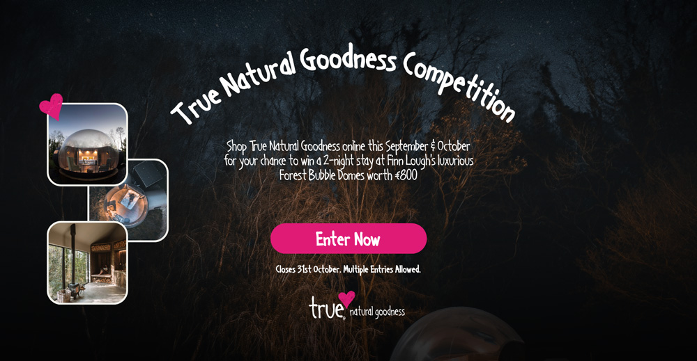 True Natural Goodness Competition. Enter now.