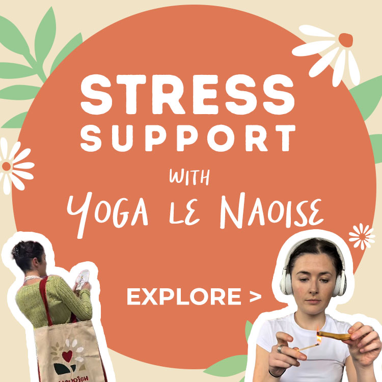 Stress Support with Yoga Le Naoise. Explore.