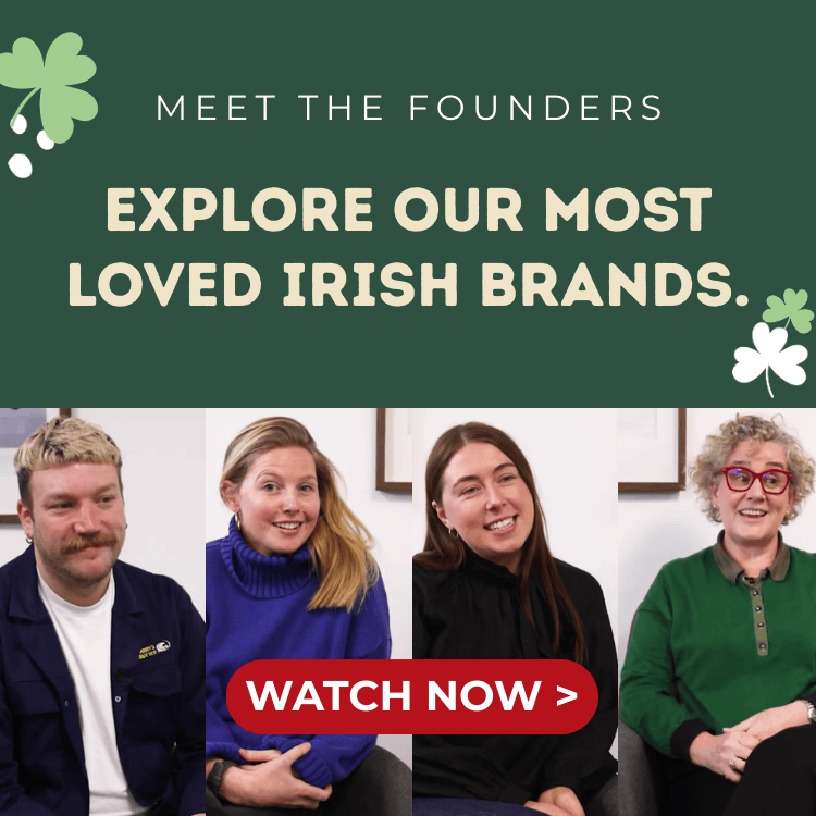 Meet the founders. Explore our most loved Irish brands Watch now.