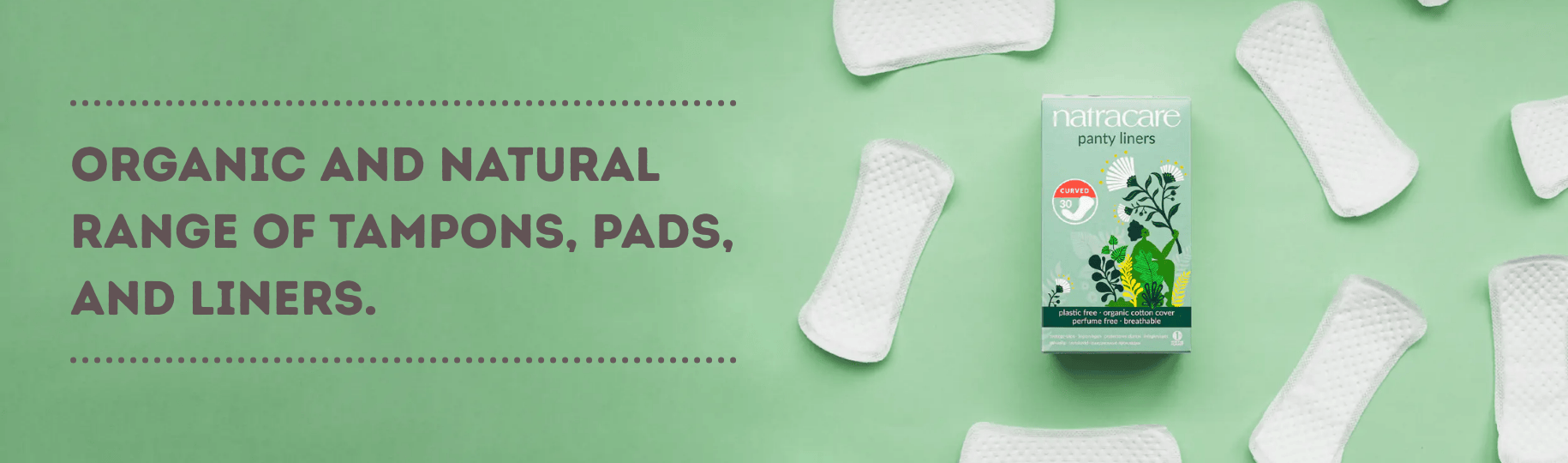 Natracare - Organic and natural range of tampons, pads, and liners.