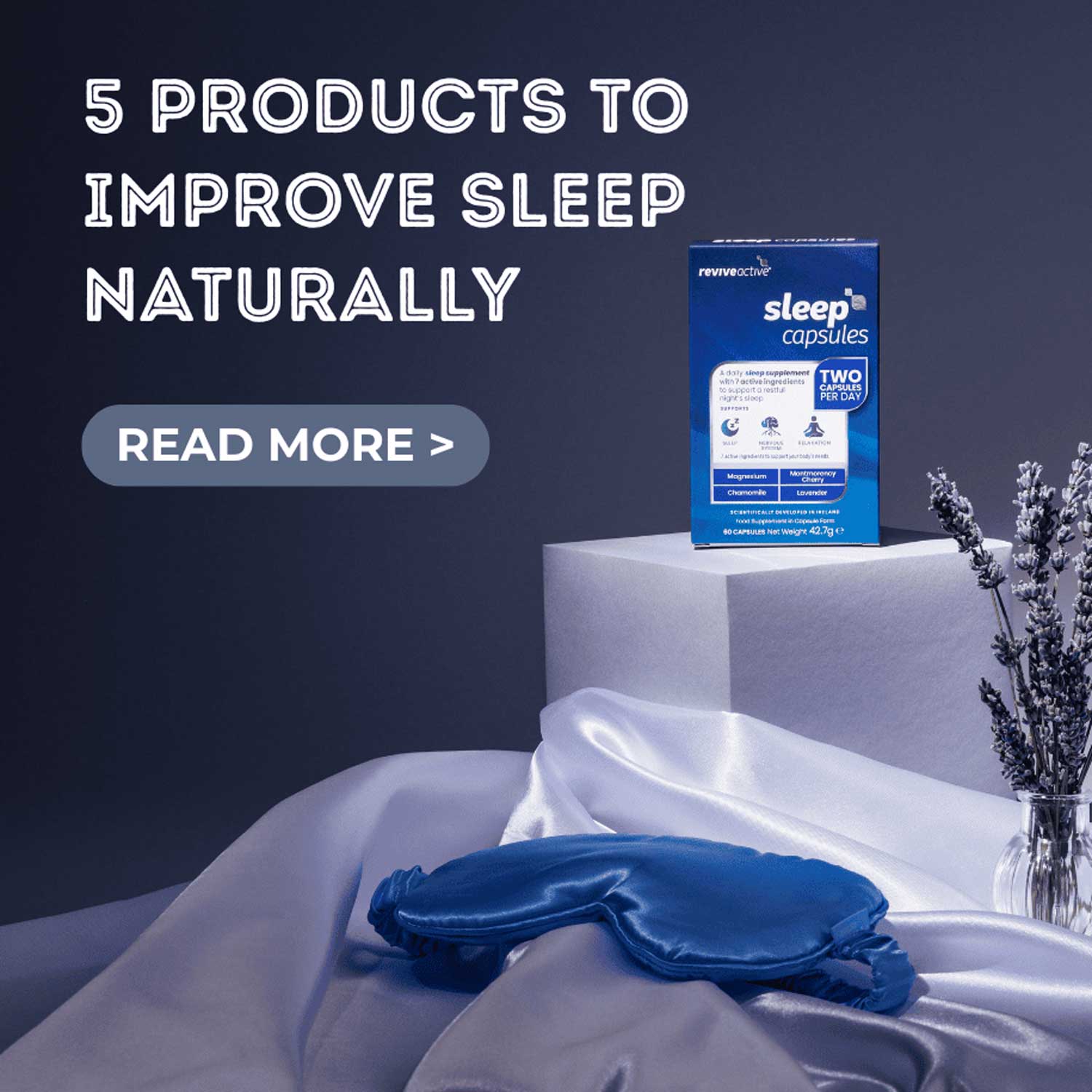 5 Products to improve sleep naturally. Read more.