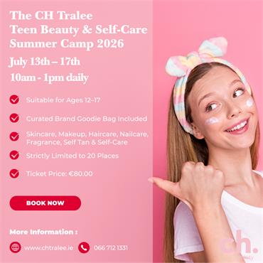 CH TRALEE TEEN BEAUTY AND SELF CARE SUMMER CAMP 2026