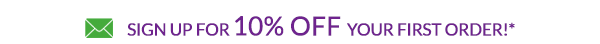 Sign up for 10% off your first order