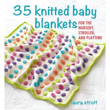 35 Knitted Baby Blankets Book - For the Nursery, Stroller & Playtime