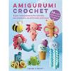 Amigurumi Crochet Book - Super Cute Patterns for Animals, Sea Creatures & Sweet Treats (35 Projects)