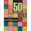 Annies Crochet 50 Stitches for Afghans (Annies Book 871029)