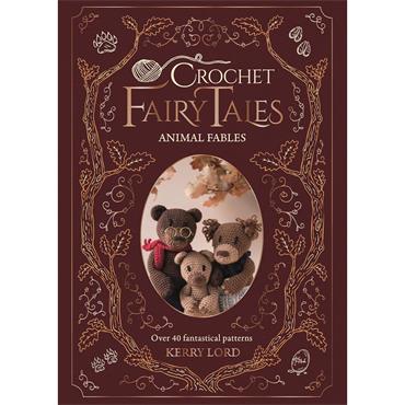 Crochet Fairy Tales Book: Animal Fables