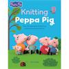 Knitting Peppa Pig Book - Over 20 Adorable Knitted Toy Patterns for Hours of Fun