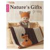 Nature's Gifts for Baby Crochet Book 6718