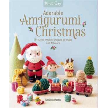 Adorable Amigurumi Christmas Book - 10 sweet crochet projects to make and treasure