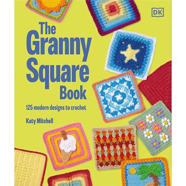 The Granny Square Book - 125 Modern designs to crochet