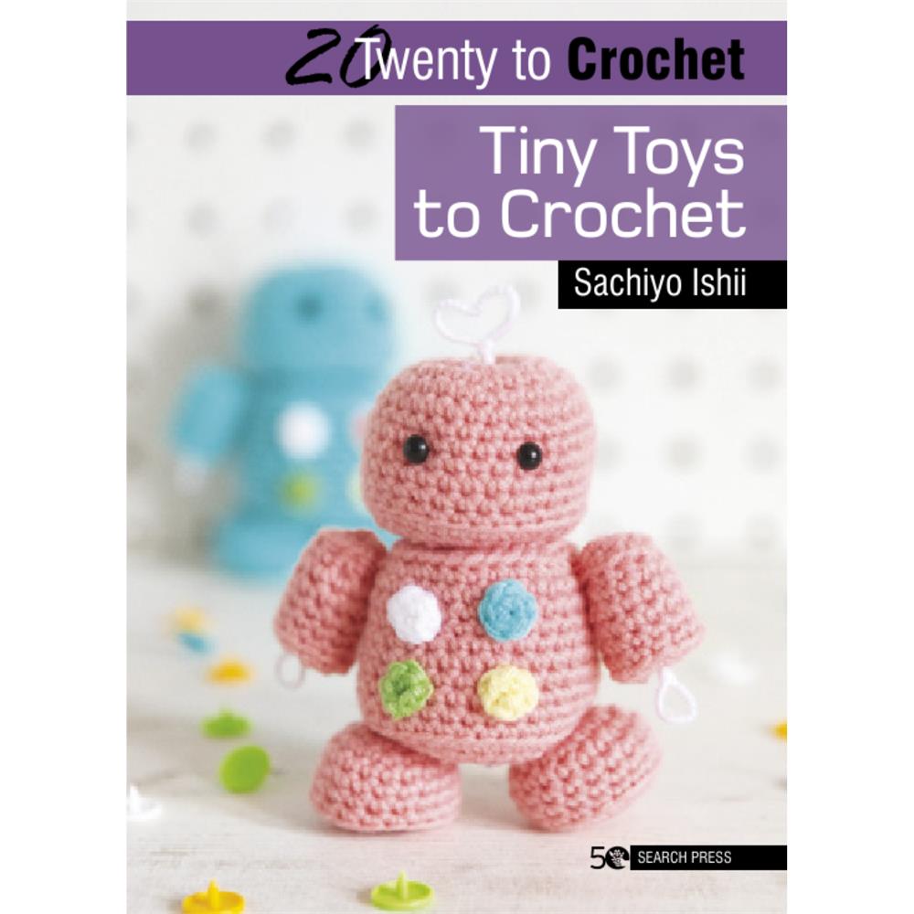 20 to Crochet Tiny Toys to Crochet Ireland