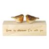 Home Is Wherever I'm With You Wood Block