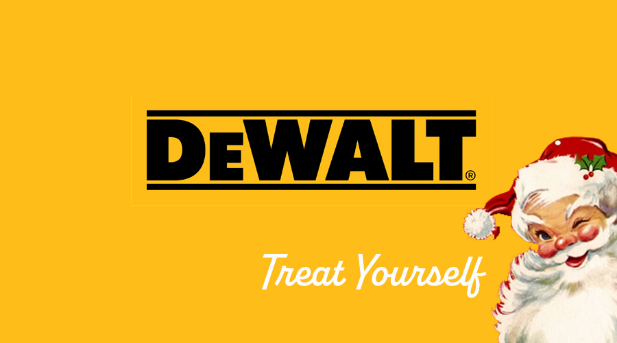 DeWalt Treat yourself for Christmas