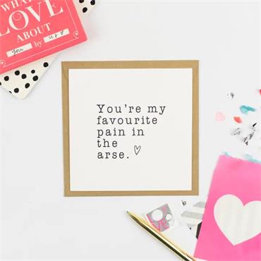 Favourite pain in the arse