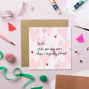 I like you way more than i had planned