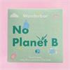NO PLANET B