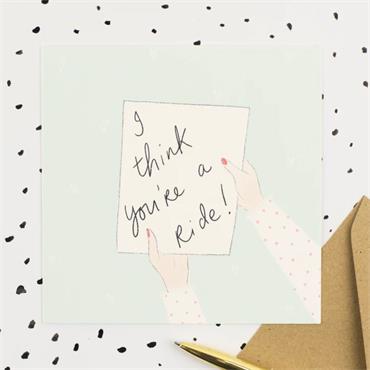 I Think You’Re A Ride Card