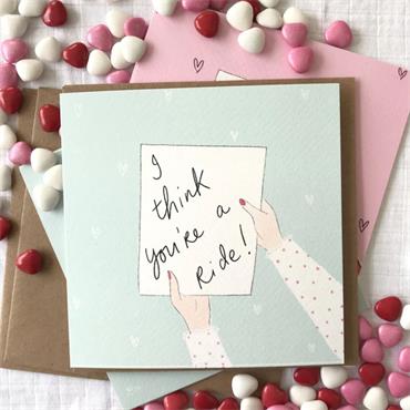 I Think You’Re A Ride Card