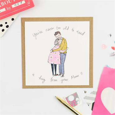 Never too old for a hug from your Mum ( Mum and son )