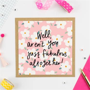 Well, Aren't You Just fabulous