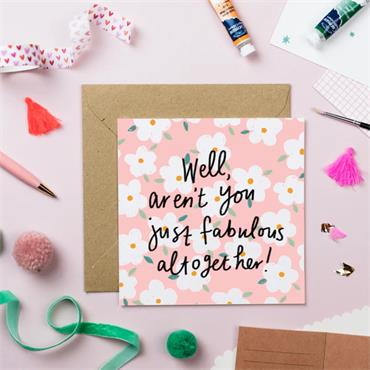 Well, Aren't You Just fabulous