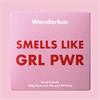 SMELLS LIKE GRL PWR