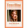 Ann Powers Travelling: On The Path Of Joni Mitchell