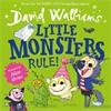 David Walliams Little Monsters Rule!
