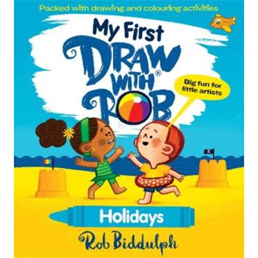 Rob Biddulph My First Draw With Rob: Holidays