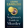 Louise Candlish A Neighbour's Guide to Murder