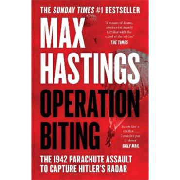 Max Hastings Operation Biting