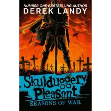 Derek Landy Skulduggery Pleasant 13: Seasons Of War