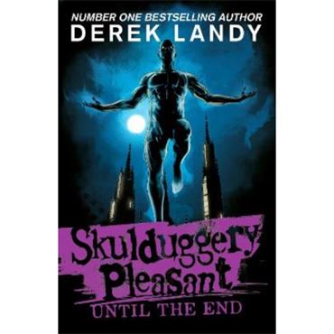 Derek Landy Skulduggery Pleasant 15: Until The End