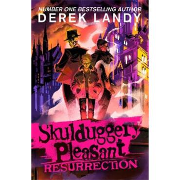 Derek Landy Skulduggery Pleasant 10: Resurrection