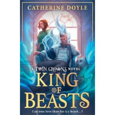 Catherine Doyle King of Beasts