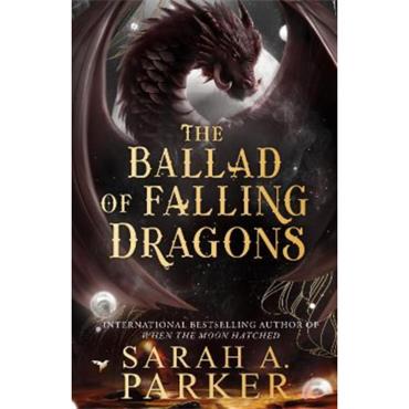 Sarah A. Parker The Ballad of Falling Dragons (Book 2)
