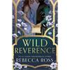 Rebecca Ross Wild Reverence