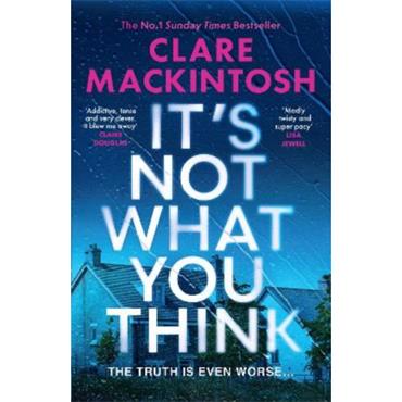 Clare Mackintosh It's Not What You Think