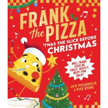 Eoin Mclaughlin Frank The Pizza: 'Twas The Slice Before Christmas