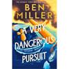 Ben Miller A Very Dangerous Pursuit