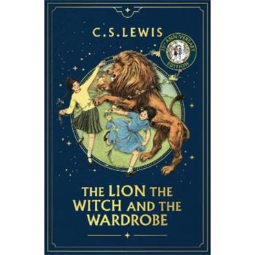 C. S. Lewis The Lion, the Witch and the Wardrobe