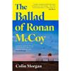 Colin Morgan The Ballad Of Ronan McCoy