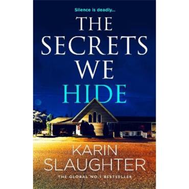 Karin Slaughter The Secrets We Hide